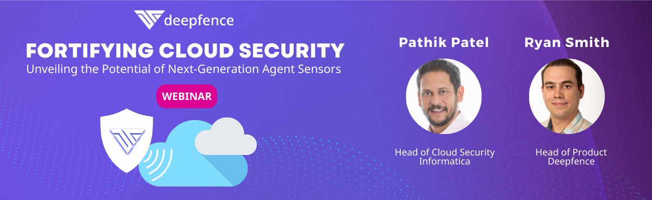 Deepfence Sensor Agent Webinar
